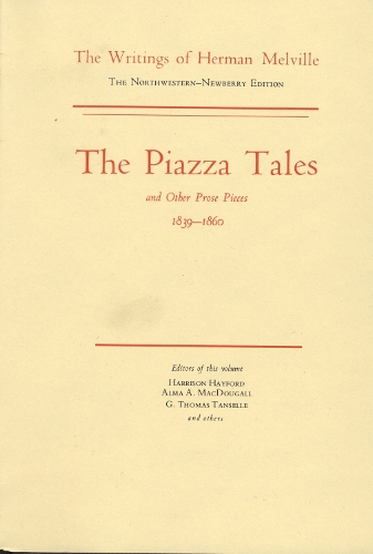 Piazza Tales and Other Prose Pieces, 1839--1860