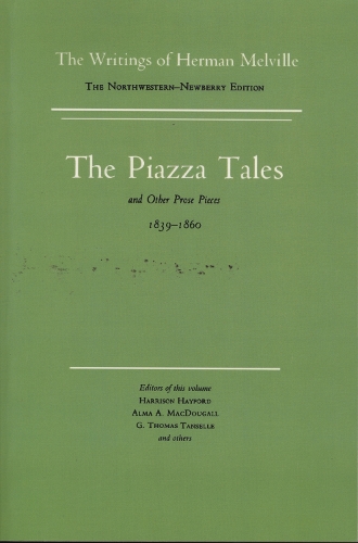 Piazza Tales and Other Prose Pieces, 1839--1860