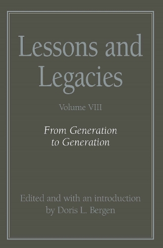 Lessons and Legacies V. 8; from Generation to Generation