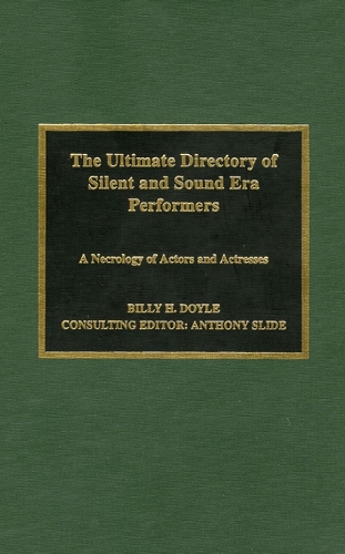 The Ultimate Directory of Silent and Sound Era Performers