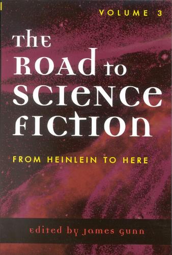 The Road to Science Fiction: From Heinlein to Here