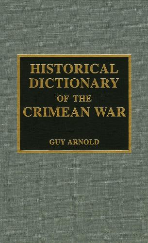 Historical Dictionary of the Crimean War