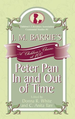 J. M. Barrie's Peter Pan In and Out of Time