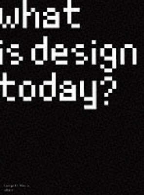What Is Design Today?