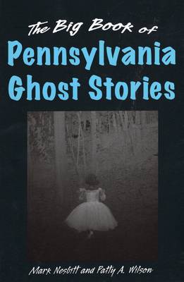 Big Book of Pennsylvania Ghost Stories