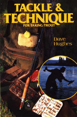 Tackle and Technique for Taking Trout