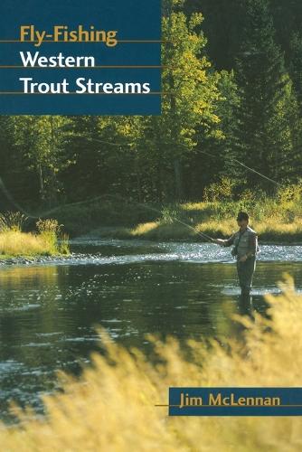 Fly-Fishing Western Trout Streams