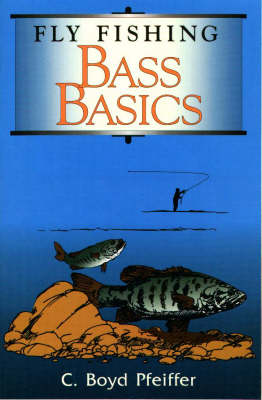 Fly Fishing Bass Basics