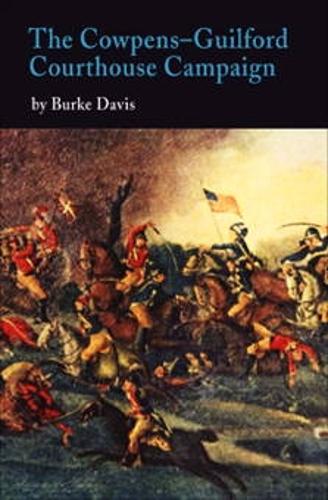 The Cowpens-Guilford Courthouse Campaign