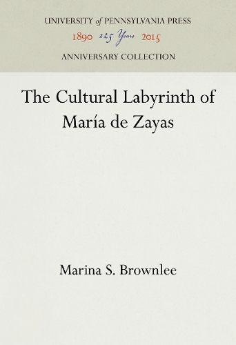The Cultural Labyrinth of María De Zayas