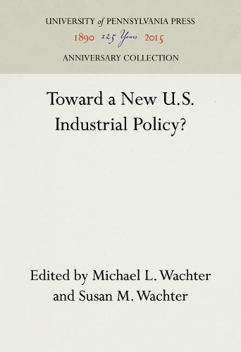 Toward a New U.S. Industrial Policy?