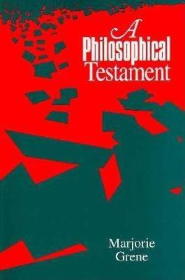 A Philosophical Testament