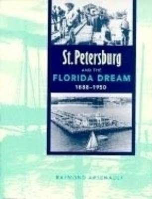 St.Petersburg and the Florida Dream, 1888-1950