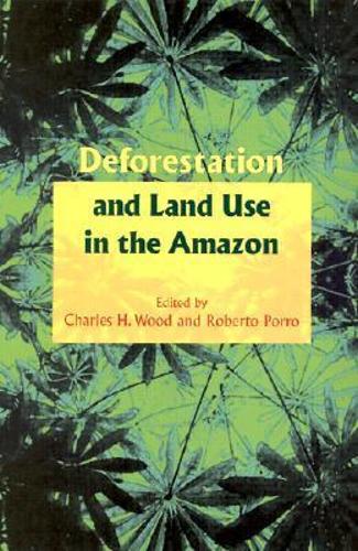 Deforestation and Land Use in the Amazon