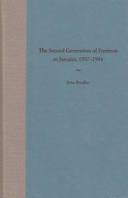 The Second Generation of Freemen in Jamaica, 1907-1944