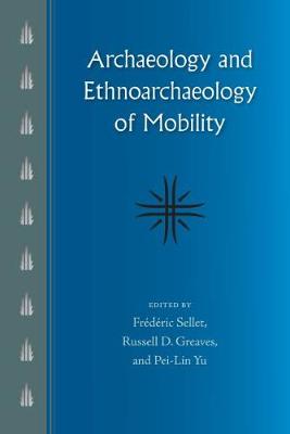 Archaeology And The Ethnoarchaeology Of Mobility