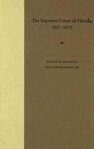 The Supreme Court of Florida, 1917-1972