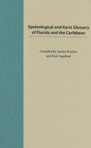 Speleological and Karst Glossary of Florida and the Caribbean