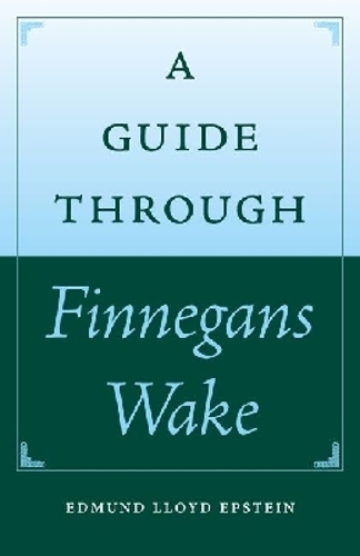A Guide Through ""Finnegans Wake