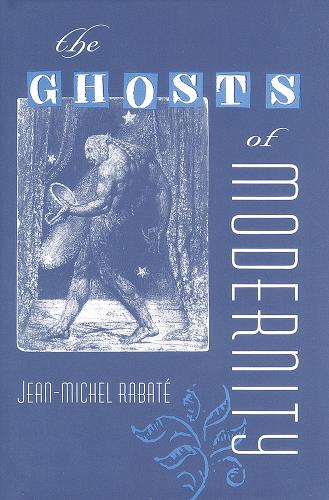 The Ghosts of Modernity