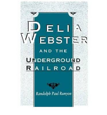 Delia Webster and the Underground Railroad