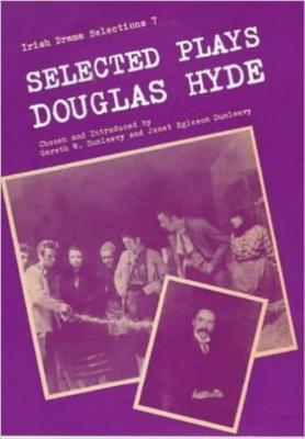 Selected Plays of Douglas Hyde