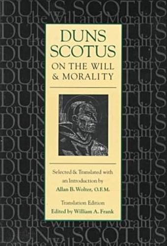 Duns Scotus on the Will and Morality