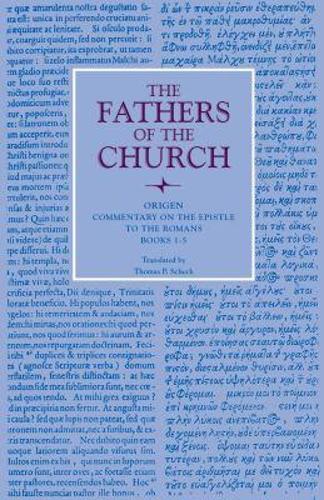 Commentary on the Epistle to the Romans, Books 1-5