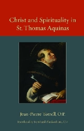 Christ and Spirituality in St. Thomas Aquinas