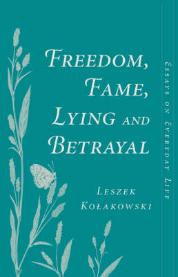 Freedom, Fame, Lying And Betrayal