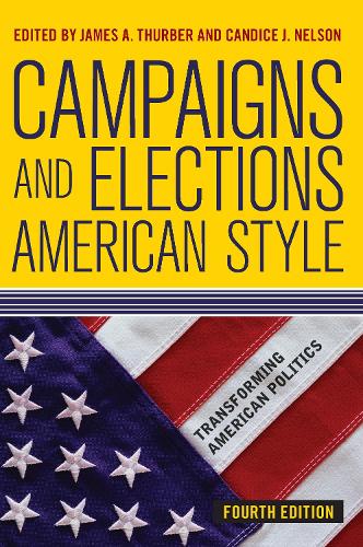 Campaigns and Elections American Style, 4th Edition