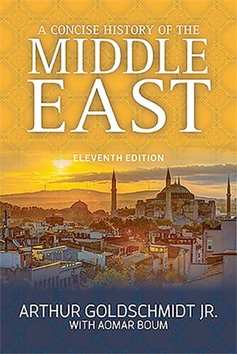 A Concise History of the Middle East, Eleventh Edition
