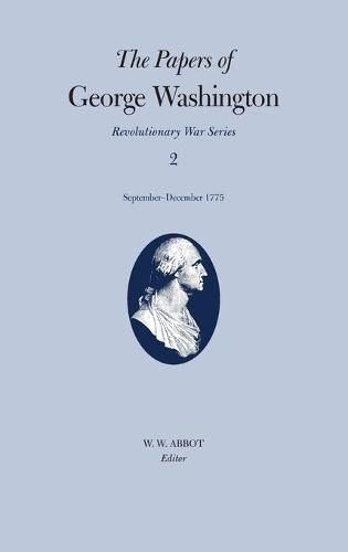 The Papers of George Washington Volume 2