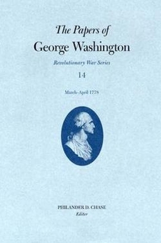 The Papers of George Washington Volume 14