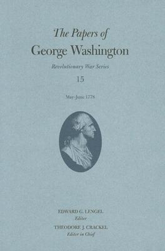 The Papers of George Washington Volume 15
