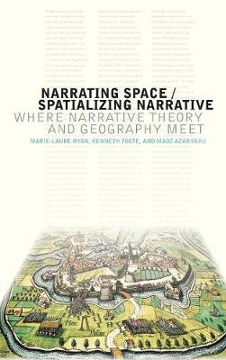 Narrating Space / Spatializing Narrative