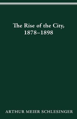The Rise of the City, 1878-98