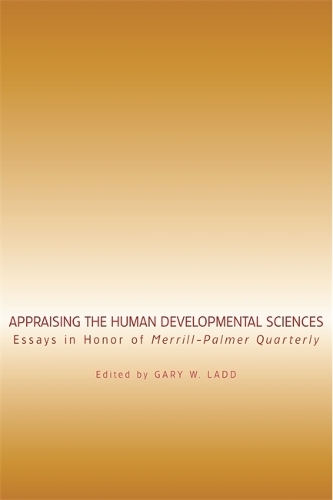 Appraising the Human Developmental Sciences