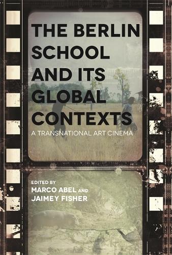 The Berlin School and Its Global Contexts