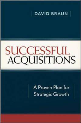 Successful Acquisitions: A Proven Plan for Strategic Growth