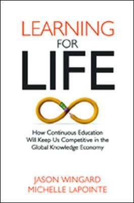 Learning for Life: How Continuous Education Will Keep Us Competitive in the Global Knowledge Economy