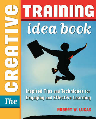 The Creative Training Idea Book