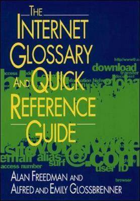 The Internet Glossary and Quick Reference Guide