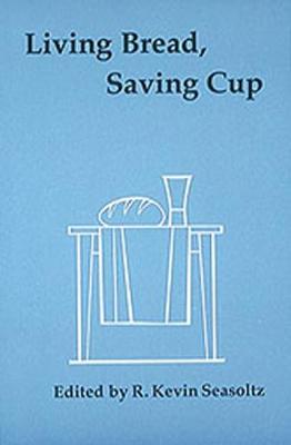 Living Bread, Saving Cup