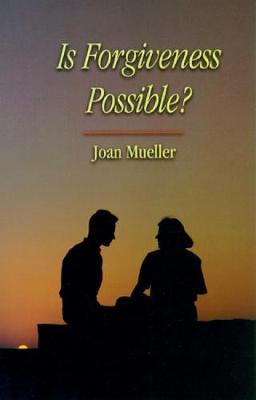 Is Forgiveness Possible?