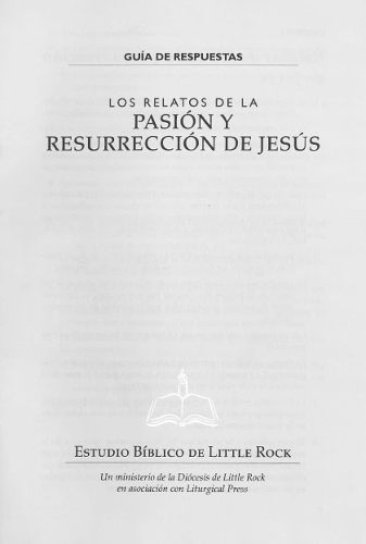 Los relatos de la Pasi�n y Resurrecci�n de Jesus—Guia de Respuestas