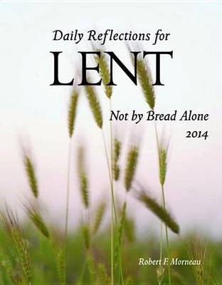Not by Bread Alone 2014