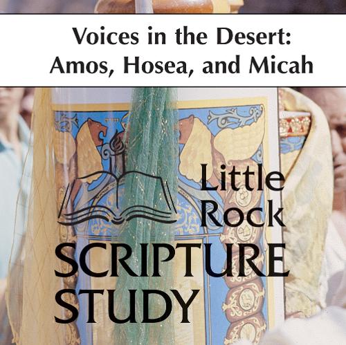 Voices in the Desert: Amos, Hosea, Micah