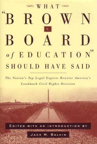What Brown V. Board of Education Should Have Said