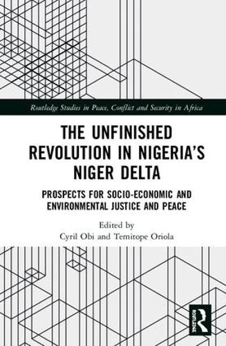 The Unfinished Revolution in Nigeria’s Niger Delta